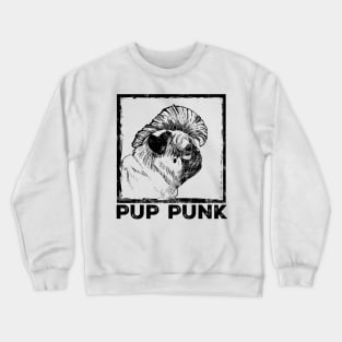 pup punk - punk rockers vintage Crewneck Sweatshirt